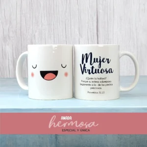 Taza de Cerámica - Mujer Virtuosa (Especial Mamá)